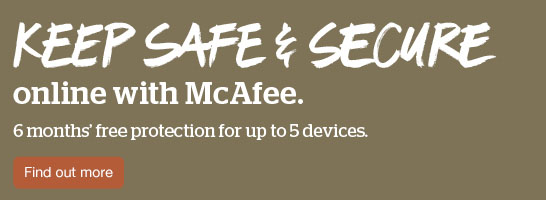 Keep safe and secure online with McAfee.